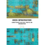 Green Infrastructure: Current Debates for Policy, Practice and Implementation