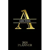 Archie: 2020 Planner - Personalised Name Organizer - Plan Days, Set Goals & Get Stuff Done (6x9, 175 Pages)