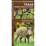 Texas Invasive Animals & Plants: A Folding Pocket Guide to Familiar Animals & Plants