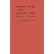Protestant Thought in the Twentieth Century: Whence & Whither?