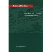 Passing the Buck: Federalism and Canadian Environmental Policy
