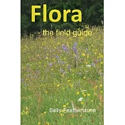 Flora - the field guide