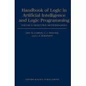 Handbook of Logic in Artificial Intelligence and Logic Programming: Volume 2: Deduction Methodologies
