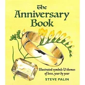 The Anniversary Book: Illustrated Symbols & Themes of Love, Year by Year