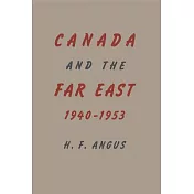 Canada and the Far East, 1940-1953