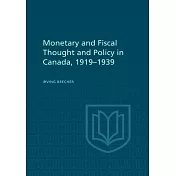 Monetary and Fiscal Thought and Policy in Canada, 1919-1939