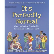 It’’s Perfectly Normal: Changing Bodies, Growing Up, Sex, Gender, and Sexual Health