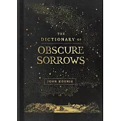 The Dictionary of Obscure Sorrows