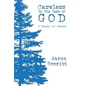Careless in the Care of God