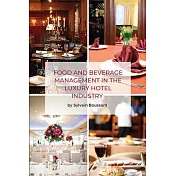 Food and Beverage Management in the Luxury Hotel Industry