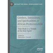 Genders, Sexualities, and Spiritualities in African Pentecostalism: ’’Your Body Is a Temple of the Holy Spirit’’