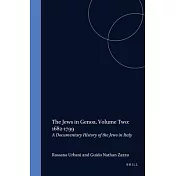 The Jews in Genoa, Volume 2: 1682-1799: Documentary History of the Jews in Italy
