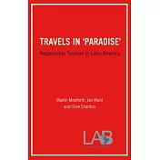 Travels in ’’Paradise’’: Responsible Tourism in Latin America