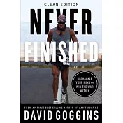 Never Finished: Unshackle Your Mind and Win the War Within - Clean Edition