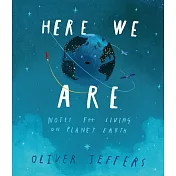 歡迎來到這個美麗的星球 Here We Are: Notes for Living on Planet Earth