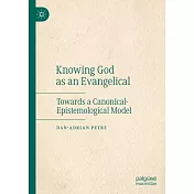 Knowing God as an Evangelical: Towards a Canonical-Epistemological Model