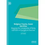 Religious Trauma, Queer Identities: Mapping the Complexities of Being Lgbtqa+ in Evangelical Churches
