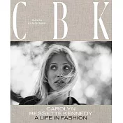 Carolyn Bessette Kennedy: A Life in Fashion