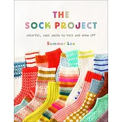 The Sock Project: Colorful, Cool Socks to Knit and Show Off