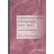 Commercialisation of Religion in South Africa: A Pentecostal Approach
