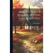 God’s Greater Britain, Letters And Addresses