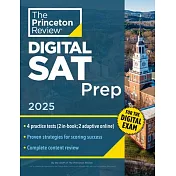 Princeton Review Digital SAT Prep, 2025: 4 Full-Length Practice Tests (2 in Book + 2 Adaptive Tests Online) + Review + Online Tools