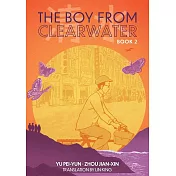 The Boy from Clearwater: Book 2