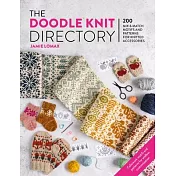 The Doodle Knit Dictionary: 200 Mix and Match Colorwork Charts for Unique Knitted Accessories