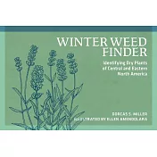 Winter Weed Finder: Identifying Dry Plants of Central and Eastern North America