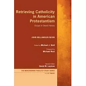 Retrieving Catholicity in American Protestantism