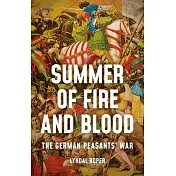 Summer of Fire and Blood: The German Peasants’ War