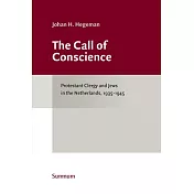 The Call of Conscience: Protestant Clergy and Jews in the Netherlands, 1935-1945