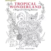 Tropical Wonderland: A Magical Coloring Retreat