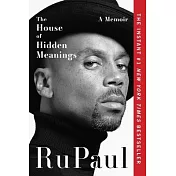 The House of Hidden Meanings: A Memoir