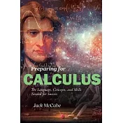 Preparing for Calculus: The Language, Concepts and Skills Needed for Success