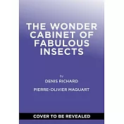 The Wonder Cabinet of Fabulous Insects