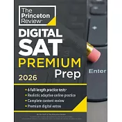 Princeton Review Digital SAT Premium Prep, 2026: 6 Full-Length Practice Tests (3 in Book + 3 Adaptive Tests Online) + Online Flashcards + Review & Too
