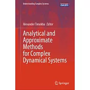 Analytical and Approximate Methods for Complex Dynamical Systems