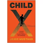 Child X: A Memoir of Slavery, Poverty, Celebrity, and Scientology