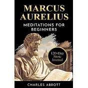 Marcus Aurelius, Meditations for Beginners