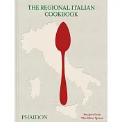 The Regional Italian Cookbook: Recipes from the Silver Spoon