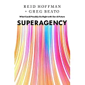 Superagency: What Could Possibly Go Right with Our AI Future