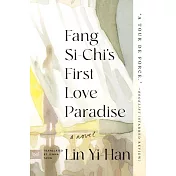Fang Si-Chi’s First Love Paradise