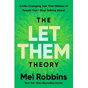 The Let Them Theory: A Life-Changing Tool That Millions of People Can’t Stop Talking About