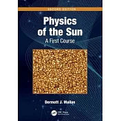 Physics of the Sun: A First Course