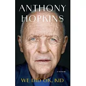 We Did Ok, Kid: A Memoir