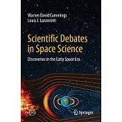 Scientific Debates in Space Science: Discoveries in the Early Space Era