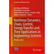 Nonlinear Dynamics, Chaos, Control, Energy Transfer and Their Applications in Engineering Sciences: Dycaels 2023