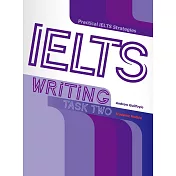 Practical IELTS Strategies: IELTS Writing Task Two (Academic Module)