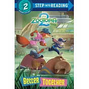 迪士尼 《動物方城市2》動畫改編故事讀本 Better Together (4-7歲適讀，Step into Reading, Level 2) Disney Zootopia 2
